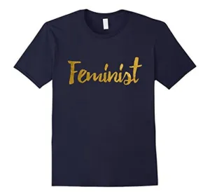 Feminist Faux Gold Foil Feminist Tee